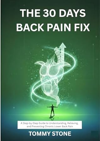 30 Days Back Pain Fix: A Step-by-Step Guide to Understanding, Relieving, and Preventing Chronic Lower Back Pain (The Posture and Body Reset Series)