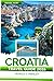 Croatia Travel Guide 2026: ...