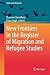 New Frontiers in the Register of Migration and Refugee Studies (International Perspectives on Migration)