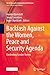 Backlash Against the Women, Peace and Security Agenda by Annika Björkdahl