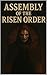 Assembly of the Risen Order