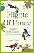 Flights of Fancy: Birds in Myth, Legend, and Superstition