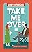 Take Me Over (Sawyer's Cove...