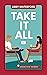 Take It All (Sawyer's Cove: The Reboot #3)