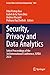 Security, Privacy and Data Analytics: Select Proceedings of the 3rd International Conference, ISPDA 2024 (Lecture Notes in Electrical Engineering Book 1444)