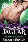 Hunted by a Jaguar by Felicity Heaton