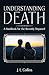 Understanding Death: A Hand...