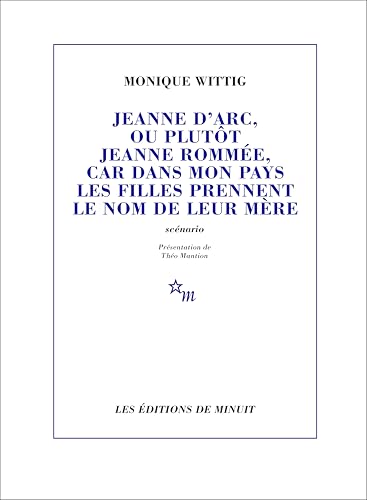 Jeanne d'Arc, ou plutôt Jeanne Rommée, car dans mon pays les filles prennent le nom de leur mère (Paperback)
