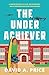 The Underachiever