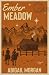 Ember Meadow (Elements Series: cozy small town romances with a sparkle of magic)