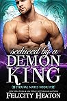 Seduced by a Demon King by Felicity Heaton