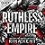 Ruthless Empire (Royal Elite, #6)
