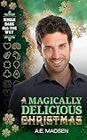 A Magically Delicious Christmas by A.E. Madsen