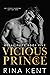 Vicious Prince (Royal Elite, #5)