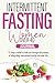 Intermittent Fasting For Wo...
