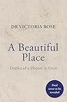 A Beautiful Place by Victoria    Rose
