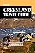 GREENLAND TRAVEL GUIDE 2026