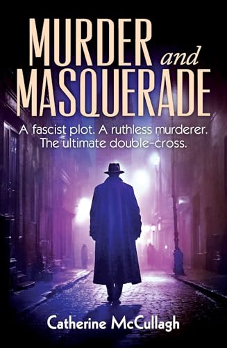Murder and Masquerade: Deception, betrayal, and a deadly alliance. (Kindle Edition)
