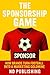 The Sponsorship Game: How B...