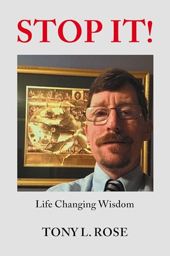 STOP IT!: Life Changing Wisdom (Kindle Edition)
