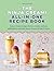 The Unofficial Ninja Creami Recipe Book: Easy at-home recipes for ice creams, sorbet, milkshakes, smoothie bowls, frozen drinks & more