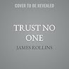 Trust No One: A T...