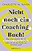Nicht noch ein Coaching-Buch!: Über eine Industrie, die mit Manipulation Milliarden scheffelt, indem sie mit der Psyche von Menschen spielt (German Edition)