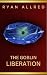 The Goblin Liberation (The Secret Society of Scientists Book 3)