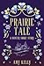 Prairie Tale: A Winter Shor...