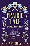 Prairie Tale: A W...