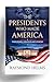 The Presidents Who Made Ame...