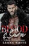 Blood & Snow: A B...