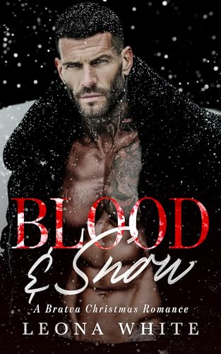 Blood & Snow: A Bratva Christmas Romance (Silent Nights, Sinful Nights)
