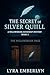 The Secret of the Silver Qu...