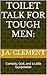 Toilet Talk for Tough Men::...
