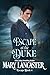 Escape of the Duke by Mary Lancaster Escape of the Duke by Mary Lancaster