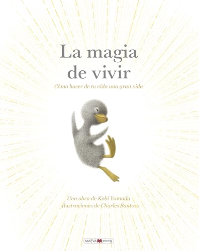 La magia de vivir: Cómo hacer de tu vida una gran vida (Hardcover)