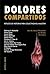DOLORES COMPARTIDOS by Itxi Guerra