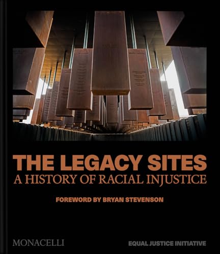 The Legacy Sites: A History of Racial Injustice (Hardcover)