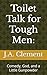 Toilet Talk for Tough Men::...