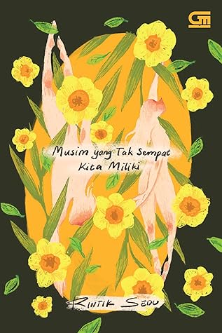 Musim yang Tak Sempat Kita Miliki