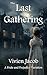 The Last Gathering by Vivien Jacob