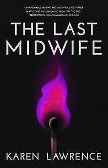 The Last Midwife: What if childbirth was controlled by the state? London living a nightmare worse than Gilead - a dystopian thriller you won't be able to put down.