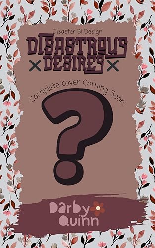 Disastrous Desires (Disaster Bi Design Book 3)