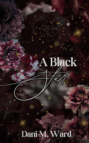 A Black Star: A Why Choose Novella (Celestial Bodies: A Series of Standalones)