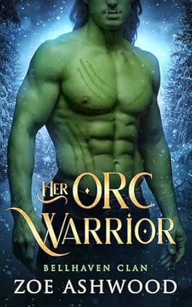 Her Orc Warrior (Bellhaven Clan, #3)