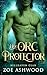 Her Orc Protector (Bellhaven Clan, #4)