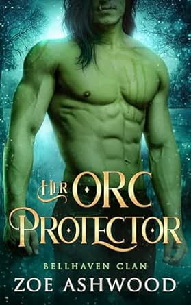 Her Orc Protector (Bellhaven Clan, #4)