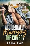 Accidentally Marrying the Cowboy