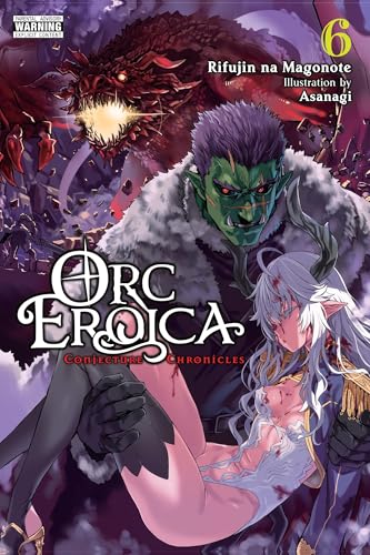 Orc Eroica, Vol. 6 (light novel) (Volume 6) (Orc Eroica (light novel), 6)
